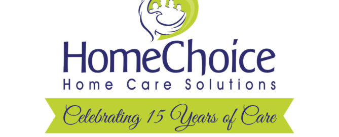 HomeChoice Home Care Solutions - Celebrating 15 Years of Care