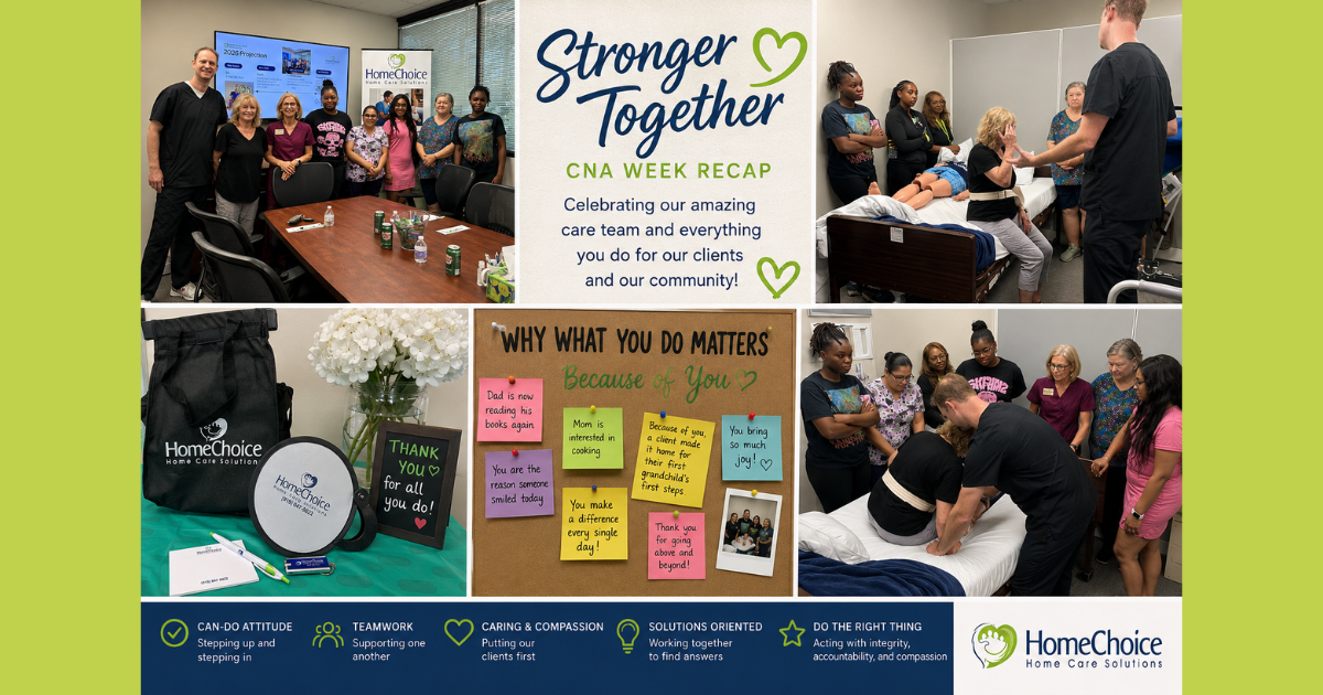 Collage from HomeChoice Home Care Solutions' CNA Appreciation Week celebration featuring caregivers participating in hands-on transfer training with Dr. Joe Rattien, PT, and Occupational Therapist Netta, team photos, appreciation gifts, a "Because of You" recognition board, and messages highlighting teamwork, compassion, and professional growth under the theme "Stronger Together."